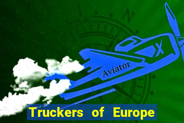 Truckers of Europe 3 dinheiro infinito